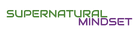 Supernatural Mindset